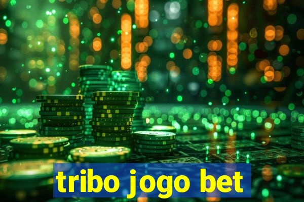 tribo jogo bet